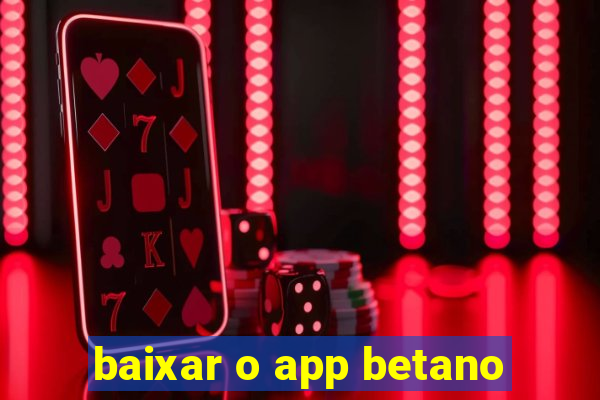 baixar o app betano