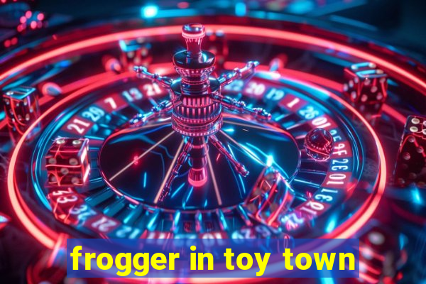 frogger in toy town