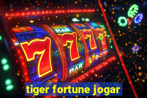 tiger fortune jogar