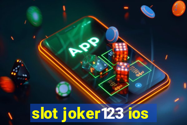 slot joker123 ios