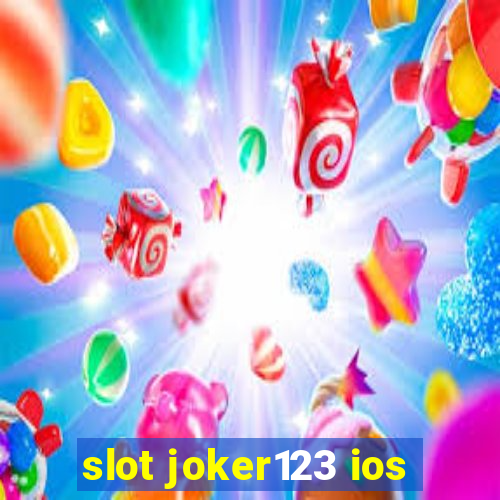 slot joker123 ios