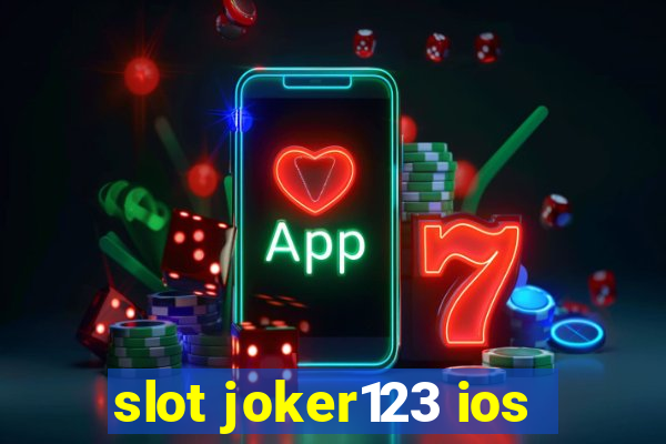 slot joker123 ios