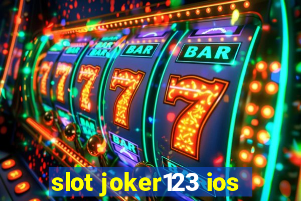 slot joker123 ios