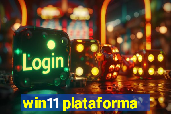 win11 plataforma