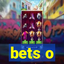 bets o