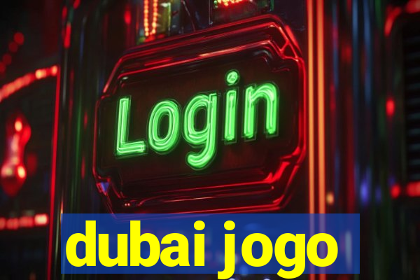 dubai jogo