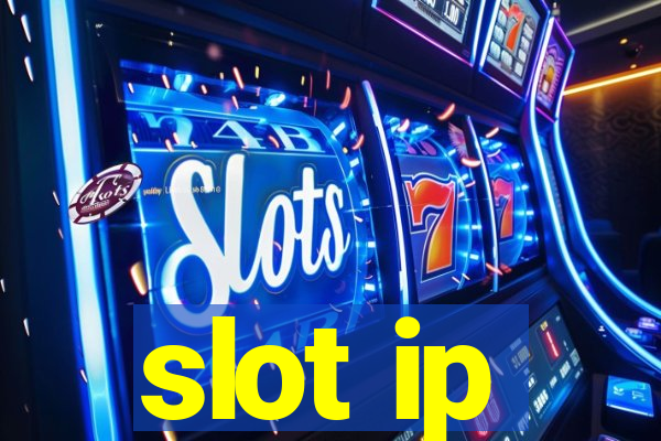 slot ip