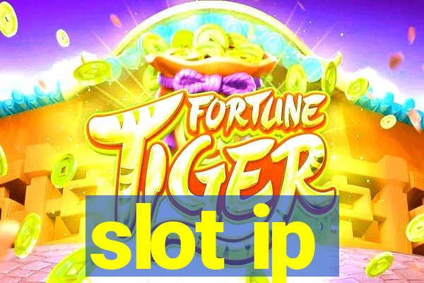 slot ip