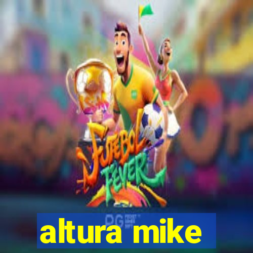 altura mike