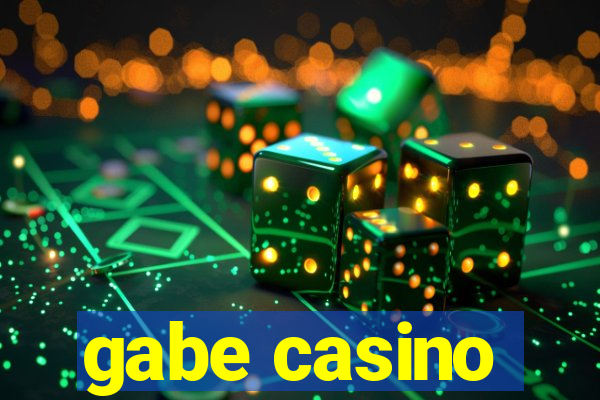 gabe casino