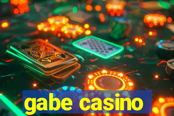 gabe casino