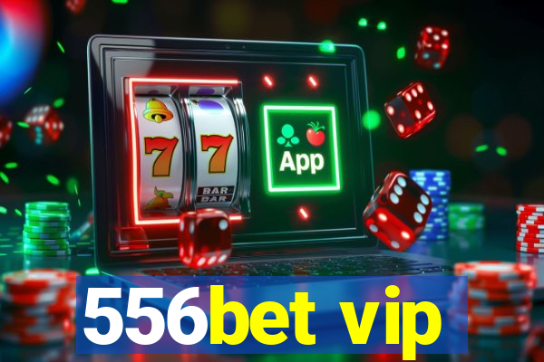 556bet vip