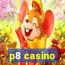 p8 casino