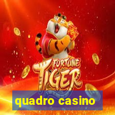 quadro casino