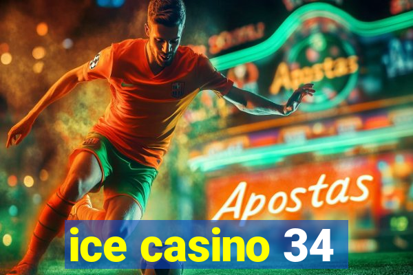 ice casino 34