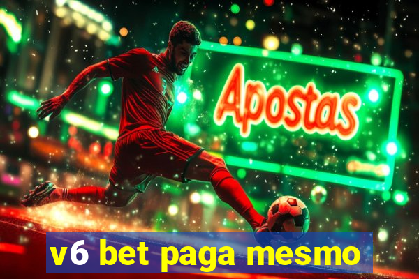 v6 bet paga mesmo