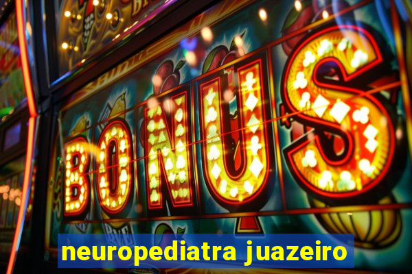 neuropediatra juazeiro