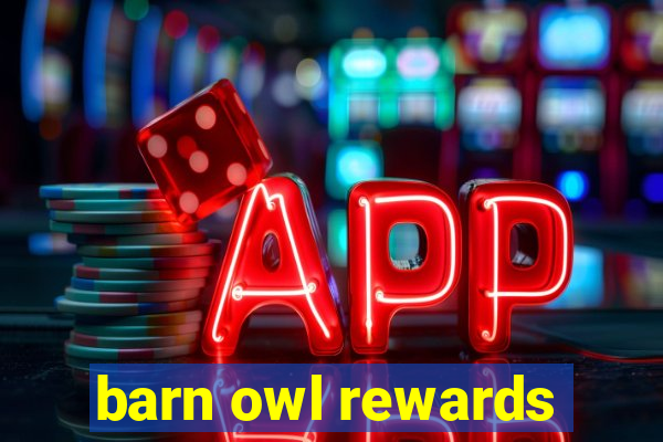 barn owl rewards