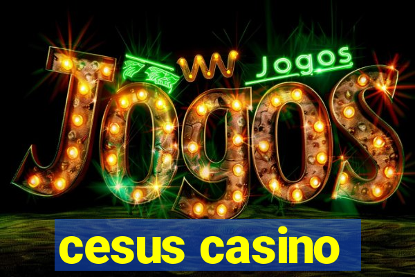 cesus casino