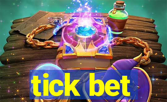 tick bet