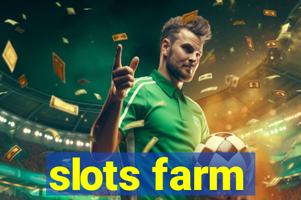 slots farm