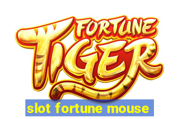 slot fortune mouse