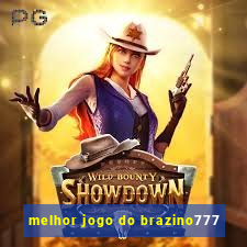 melhor jogo do brazino777