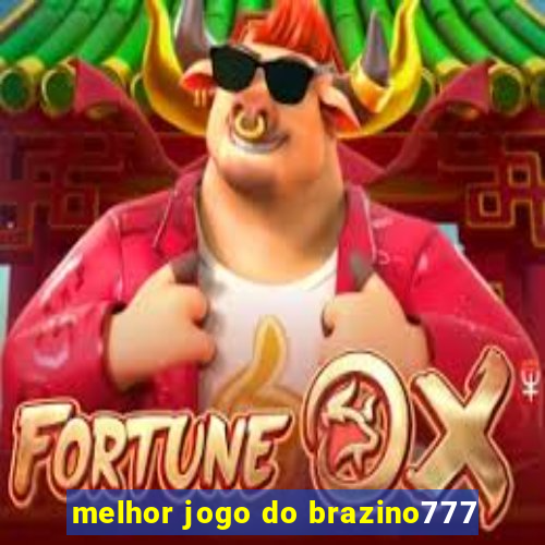 melhor jogo do brazino777