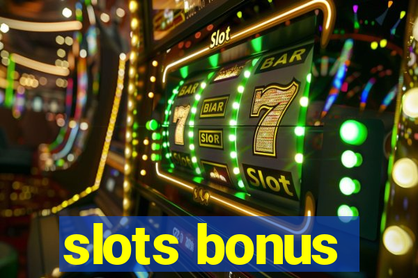 slots bonus