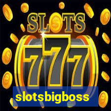 slotsbigboss