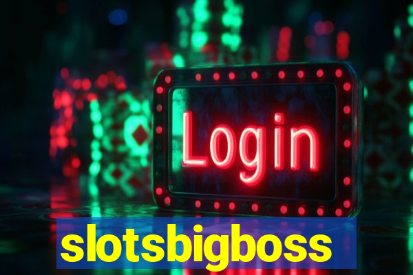 slotsbigboss