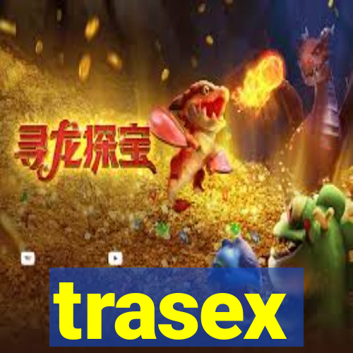 trasex