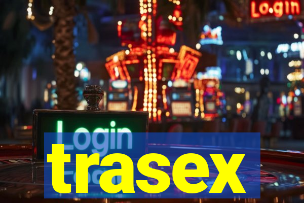 trasex