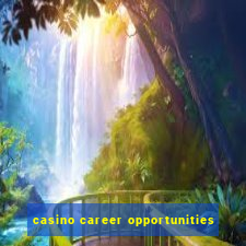 casino career opportunities