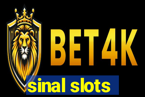 sinal slots