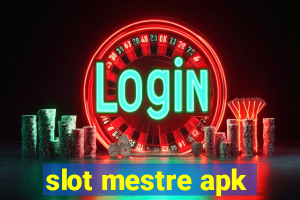 slot mestre apk