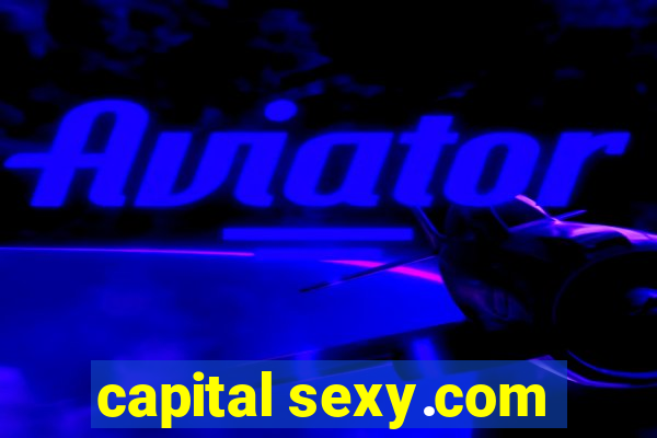 capital sexy.com