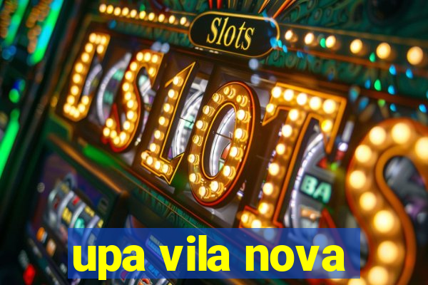 upa vila nova