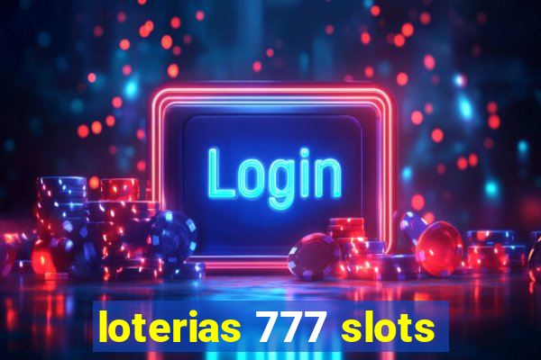 loterias 777 slots