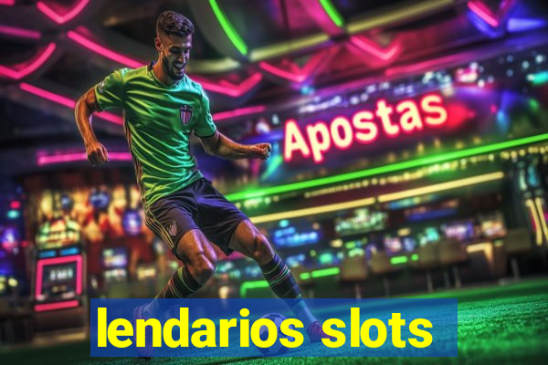 lendarios slots