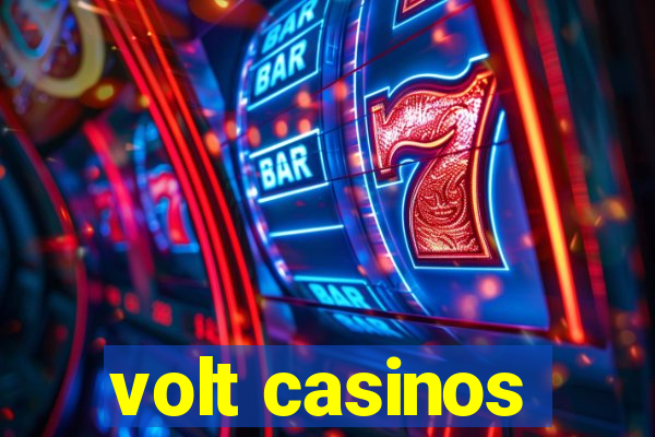 volt casinos