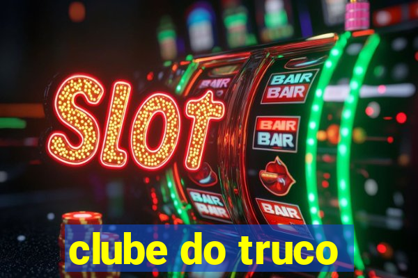 clube do truco