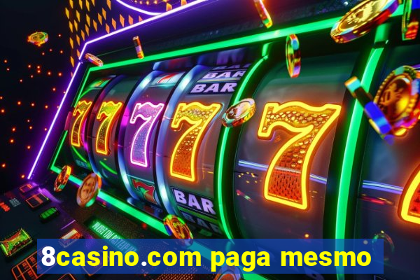 8casino.com paga mesmo