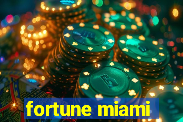 fortune miami