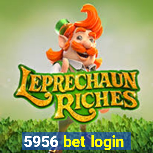 5956 bet login