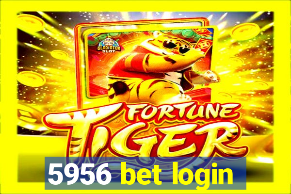 5956 bet login