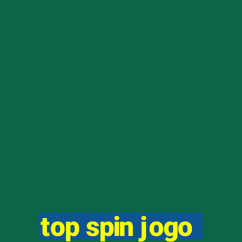 top spin jogo