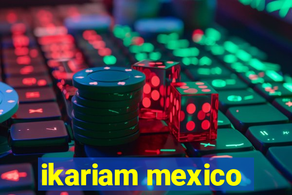 ikariam mexico