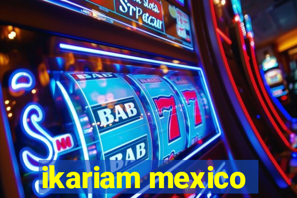 ikariam mexico