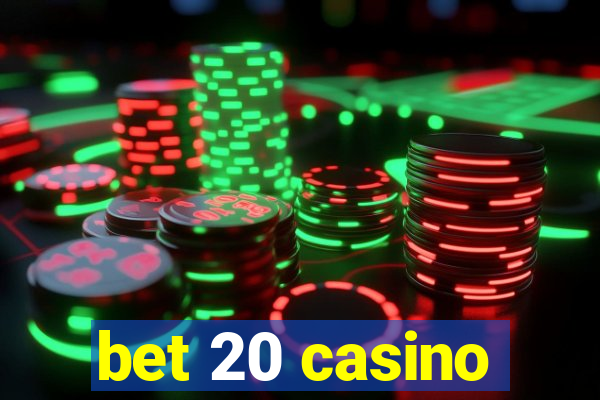 bet 20 casino